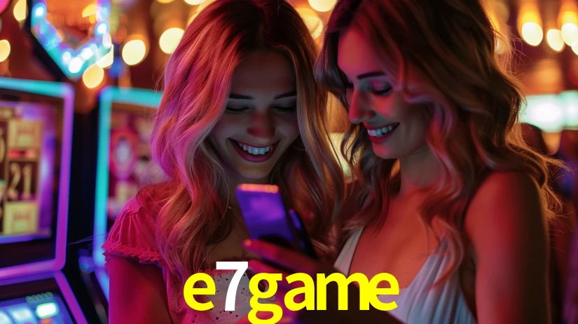 e7game: Jogos de Caça-Níqueis-Altas Recompensas, Roleta-Velocidade, Blackjack-Desafios Máximos